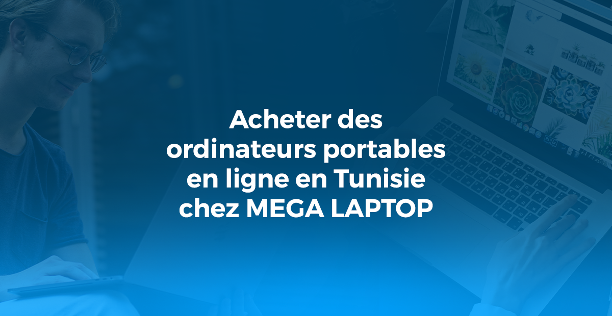 Acheter des ordinateurs portables en ligne en Tunisie